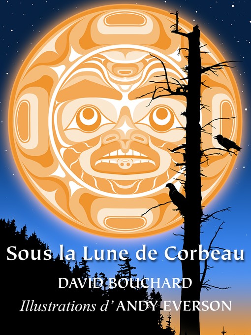 Title details for Sous la Lune de Corbeau by David Bouchard - Available
